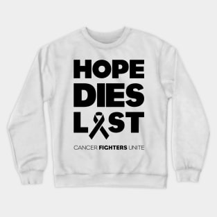 Hope Dies Last Black Print Crewneck Sweatshirt